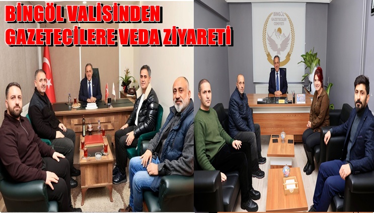 Vali Usta’dan, Bingöl Gazeteciler Cemiyeti ve Bingöl basın Konseyi’e Veda Ziyareti