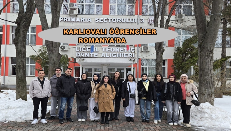 KARLIOVALI ÖĞRENCİLER ROMANYA’DA